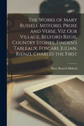The Works of Mary Russell Mitford, Prose and Verse (Paperback) P96257